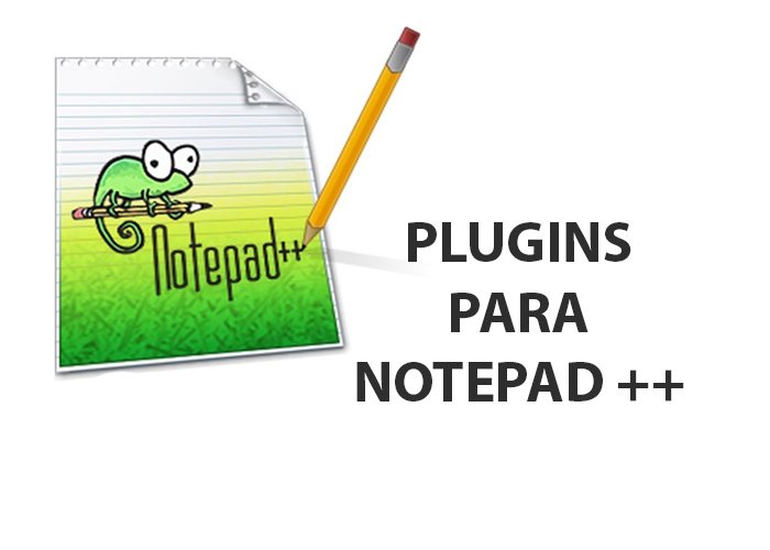 3 Plugins Imprescindibles para Notepad++