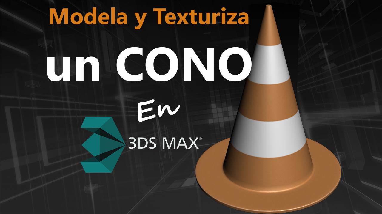 Modelar y Texturizar un cono en 3ds max