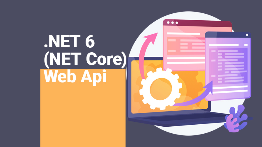 .NET 6 (NET Core) Web Api