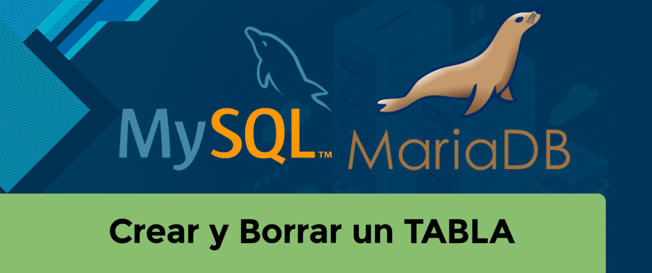 Crear y Borrar una Tabla Mysql