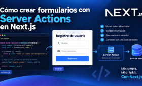 Cómo crear formularios con Server Actions en Next.js