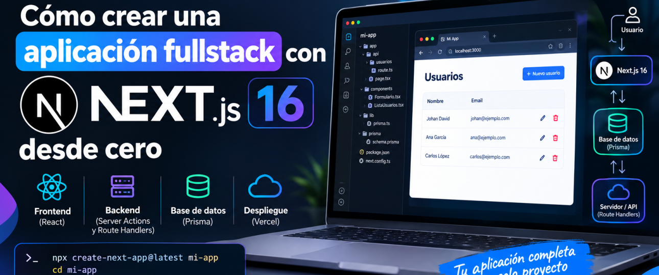 Cómo crear una aplicación fullstack con Next.js 16 desde cero